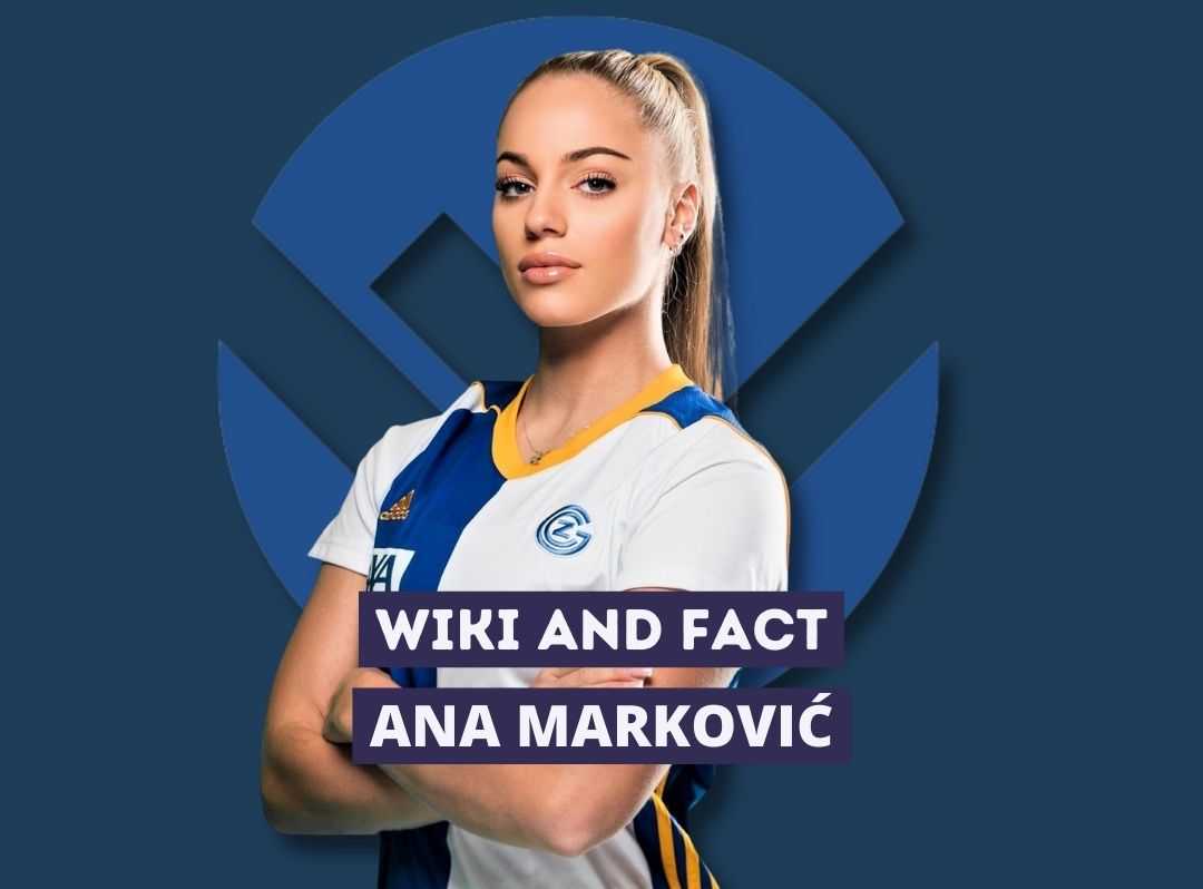 Ana Markovic Wiki and Fact