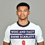 Dane Scarlett Wiki and Fact