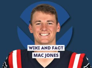 Mac Jones Wiki and Fact
