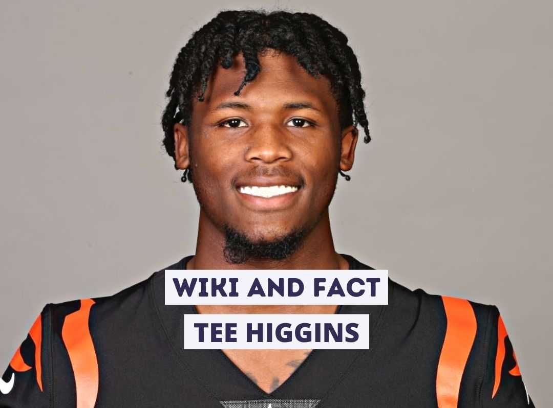 Tee Higgins Wiki and Fact